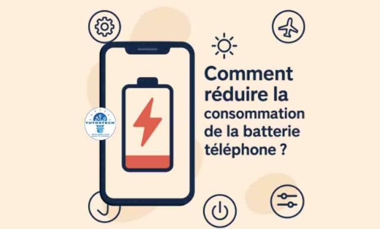 Comment réduire la consommation de la batterie téléphone
