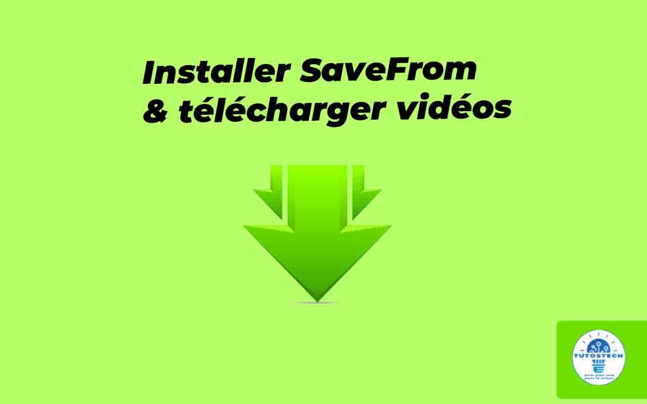 Installer SaveFrom et télécharger des vidéos facilement en ligne