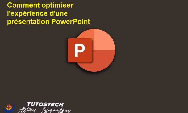 Comment optimiser l'expérience d'une présentation PowerPoint