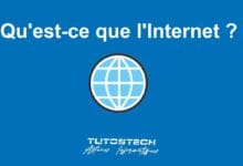 Qu'est-ce que l'Internet - Notions Préliminaires