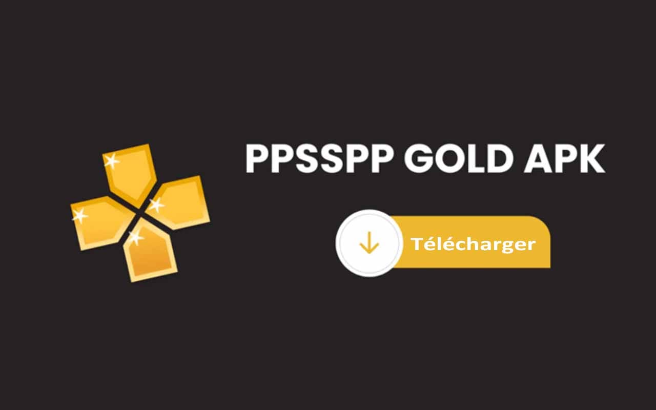 comment Télécharger PPSSPP Gold APK - Emulateur PSP