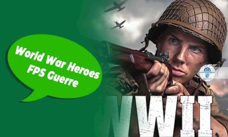 Télécharger World War Heroes et Jouer à la dernière version
