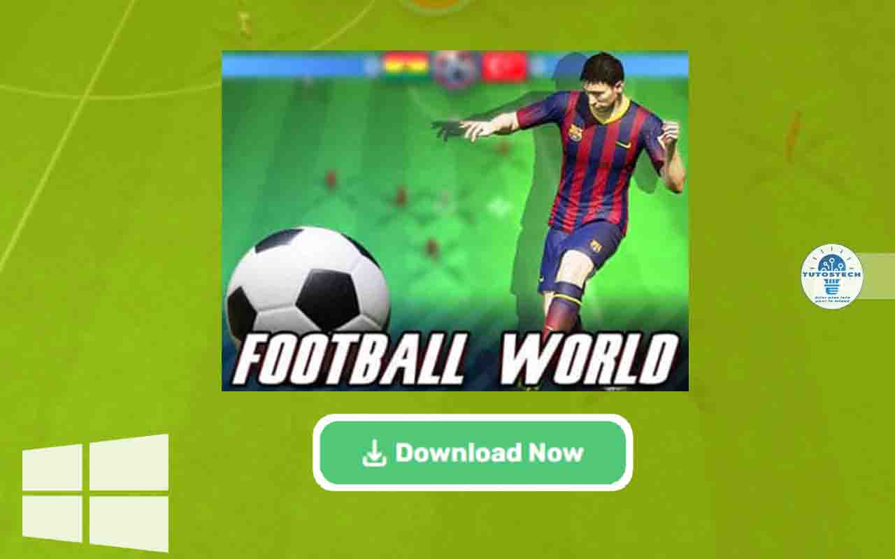 Télécharger Football World pour Windows gratuitement