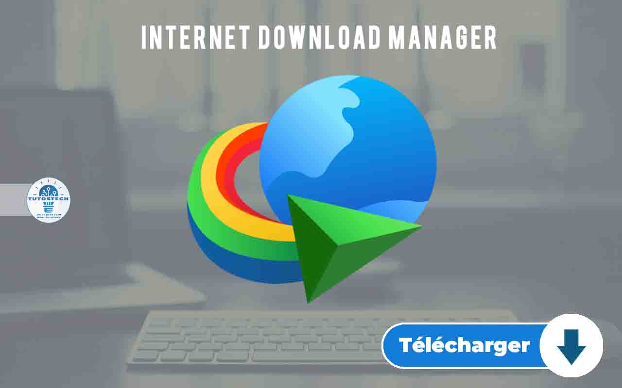 Télécharger Internet Download Manager le setup