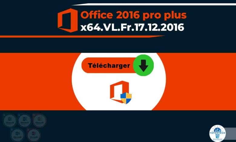 Télécharger Microsoft Office 2016 Professionnel Plus Français
