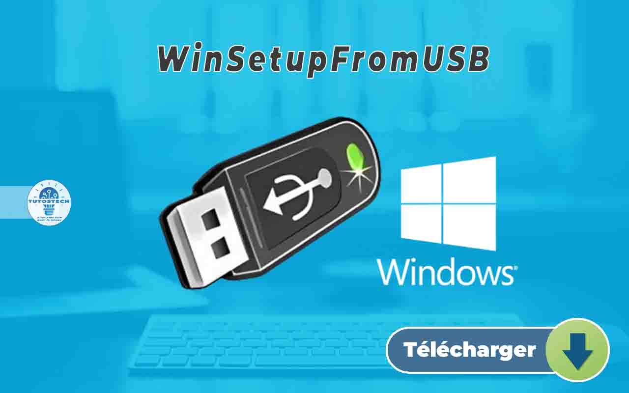 Télécharger WinSetupFromUSB pour Windows