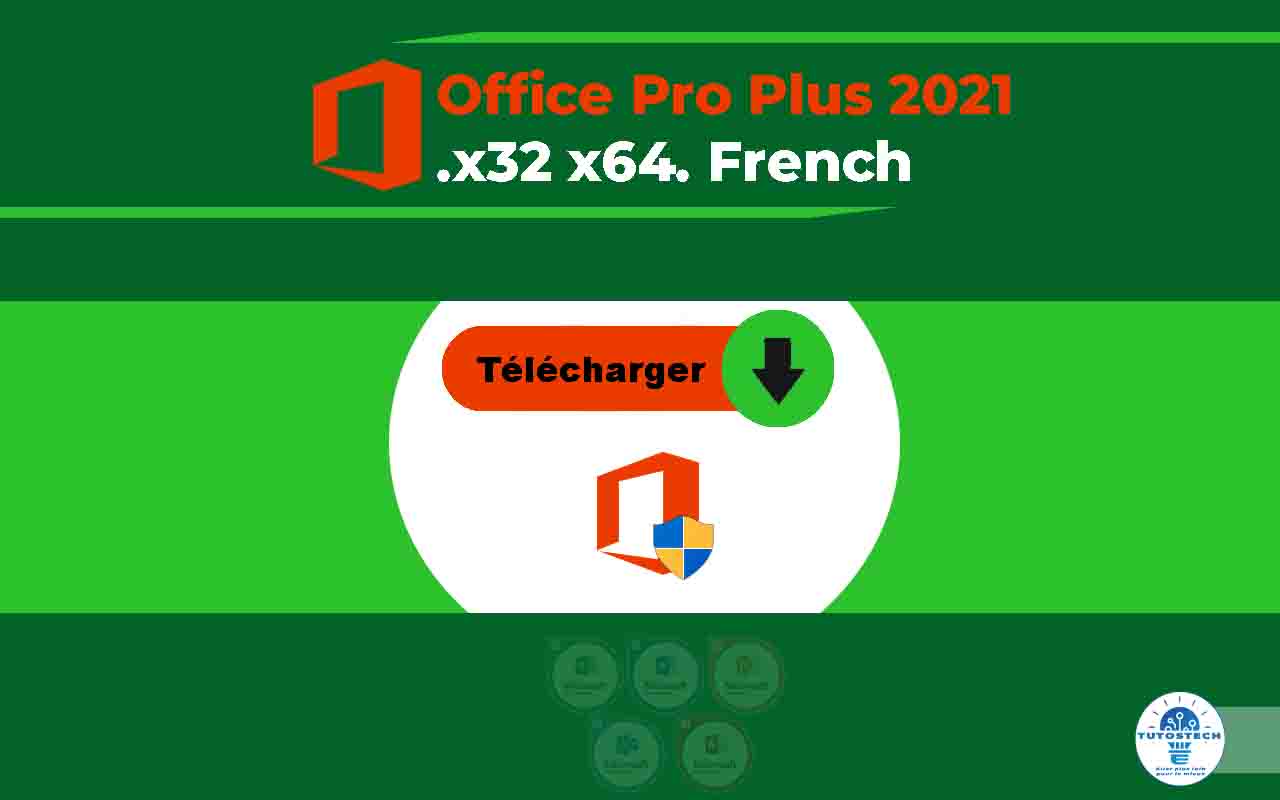 comment télécharger Microsoft Office 2021 Professionnel Plus 32/64 bits