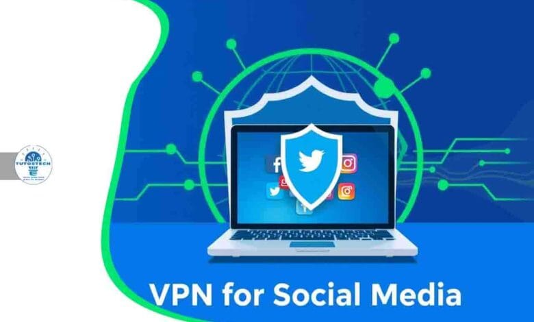 Comment utiliser une application VPN pour les réseaux sociaux