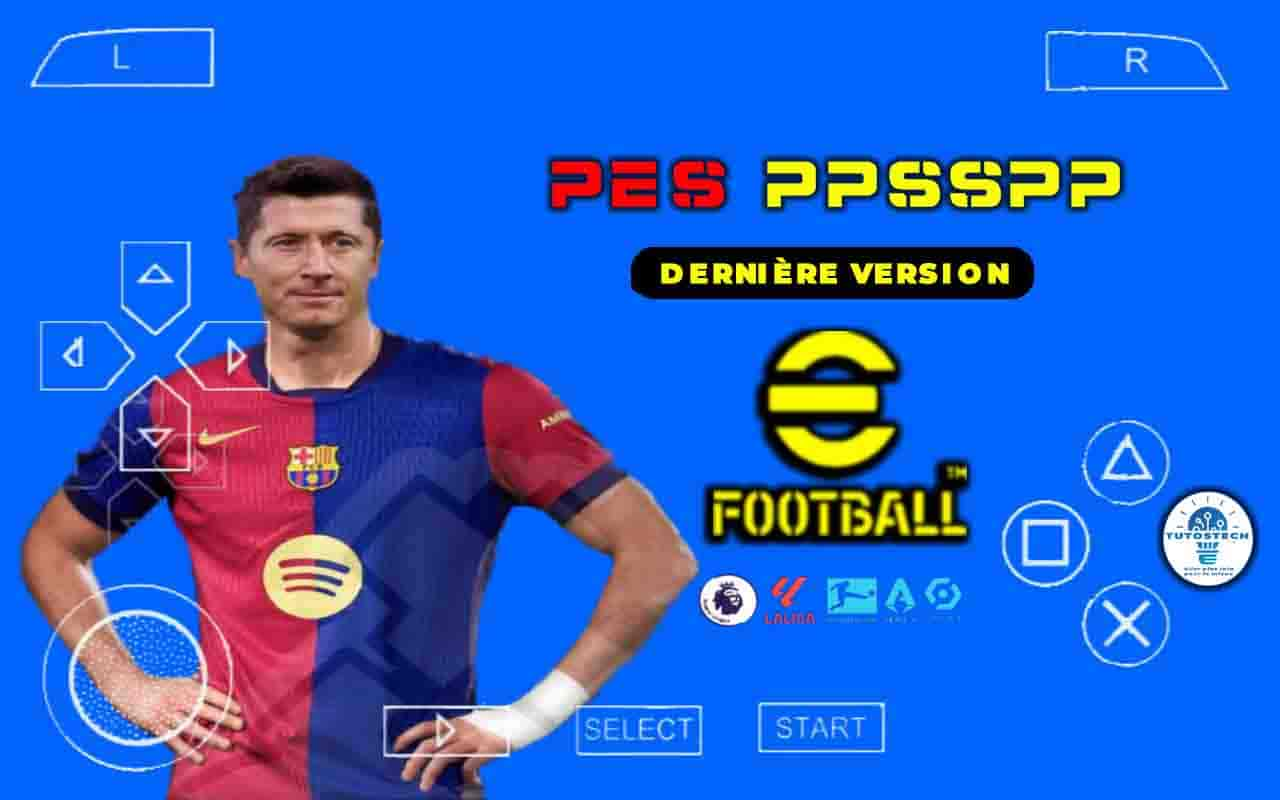 eFootball PES PPSSPP ISO dernière version sur Téléphone ou PC