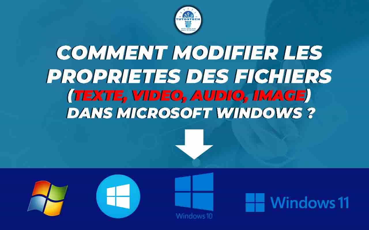 Comment modifier les propriétés d'un fichier dans Windows