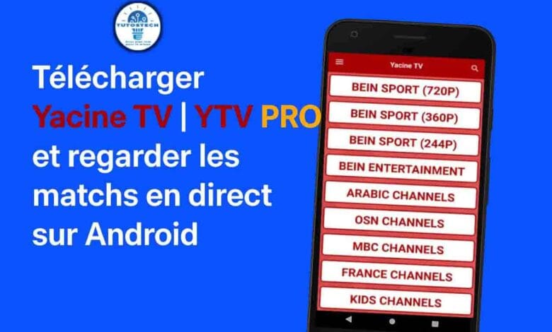 Télécharger Yacine TV YTV PRO APK Android - Mise à jour