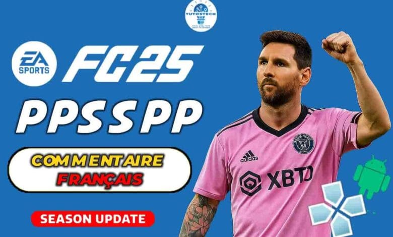 Télécharger EA FC 25 PPSSPP avec le commentaire en Français
