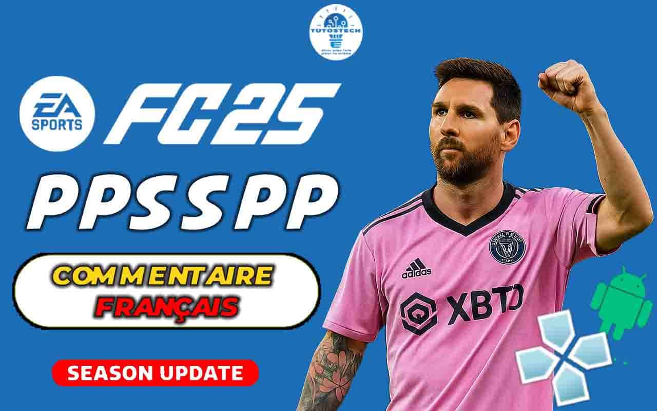 Télécharger EA FC 25 PPSSPP avec le commentaire en Français