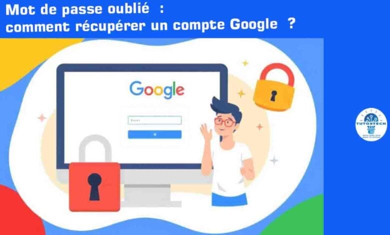 Mot de passe oublié : comment récupérer un compte Google