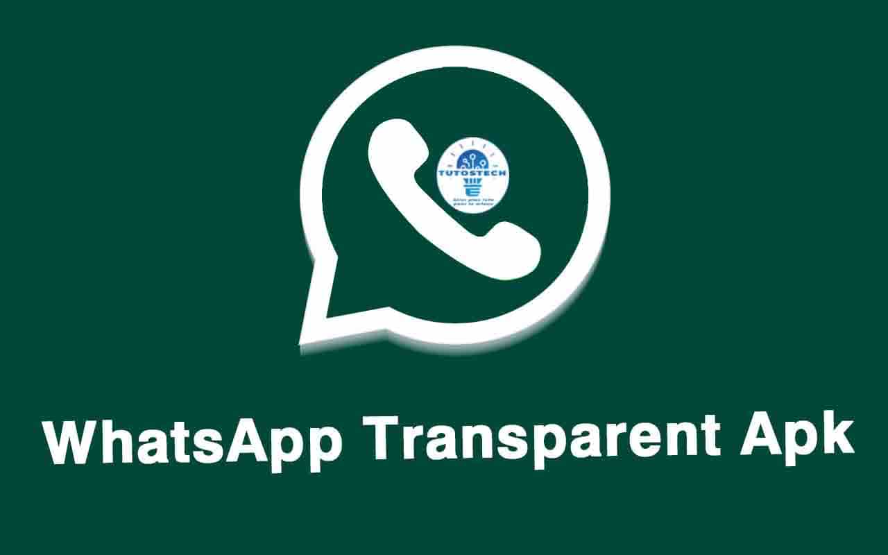 comment Télécharger WhatsApp Transparent APK gratuit pour Android