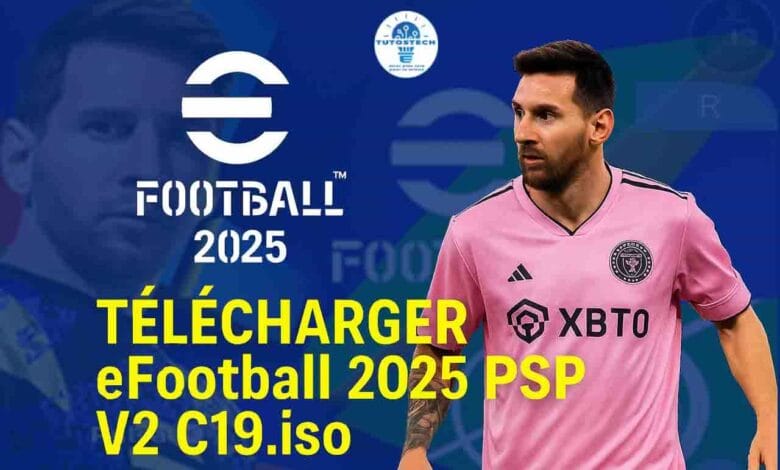 Télécharger eFootball 2025 PSP V2 C19.iso sans installer