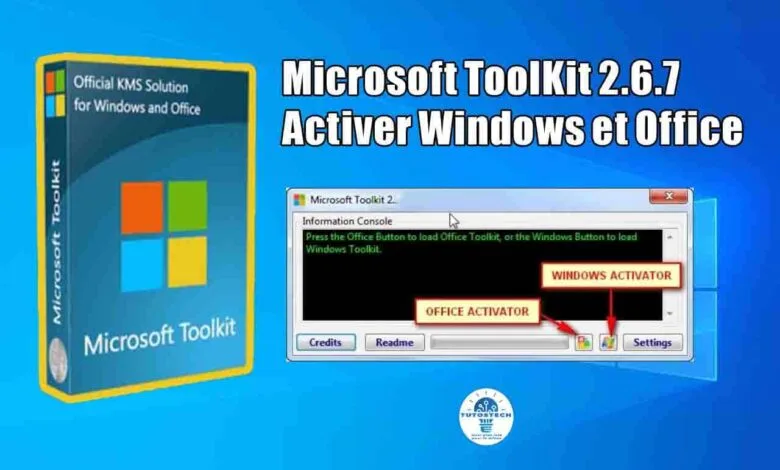 Télécharger Microsoft ToolKit 2.6.7 pour Activer Windows et Office