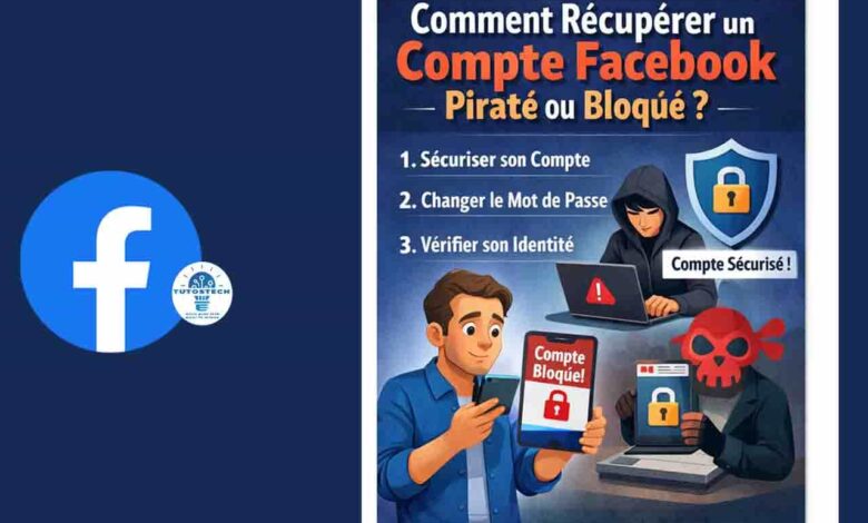 récupérer un compte Facebook piraté ou bloqué