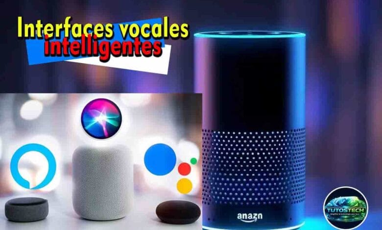 Interfaces vocales intelligentes - guide complet pour les utiliser efficacement