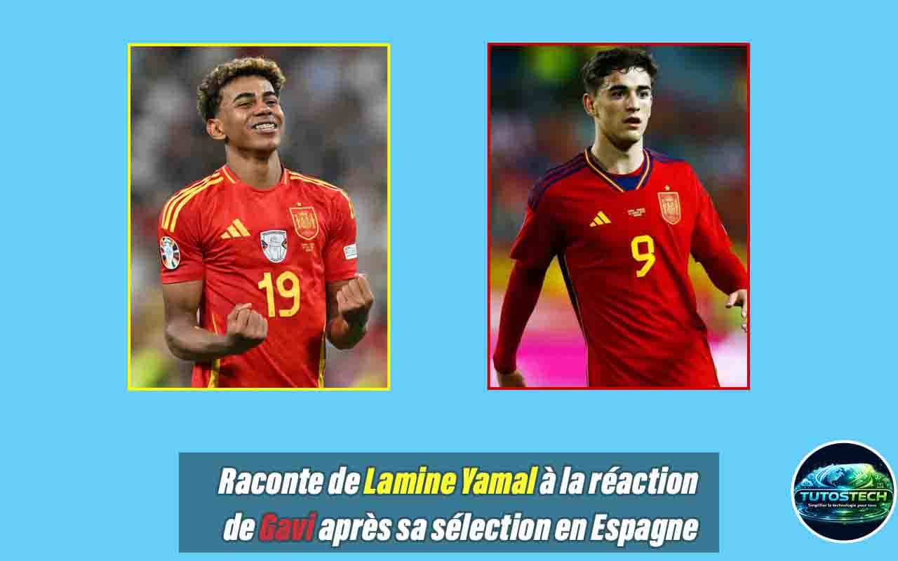 Lamine Yamal raconte la réaction de Gavi après sa sélection en Espagne