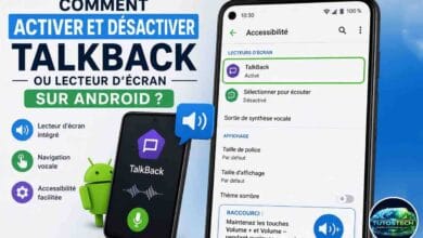 TalkBack Android : comment activer ou désactiver le lecteur d’écran